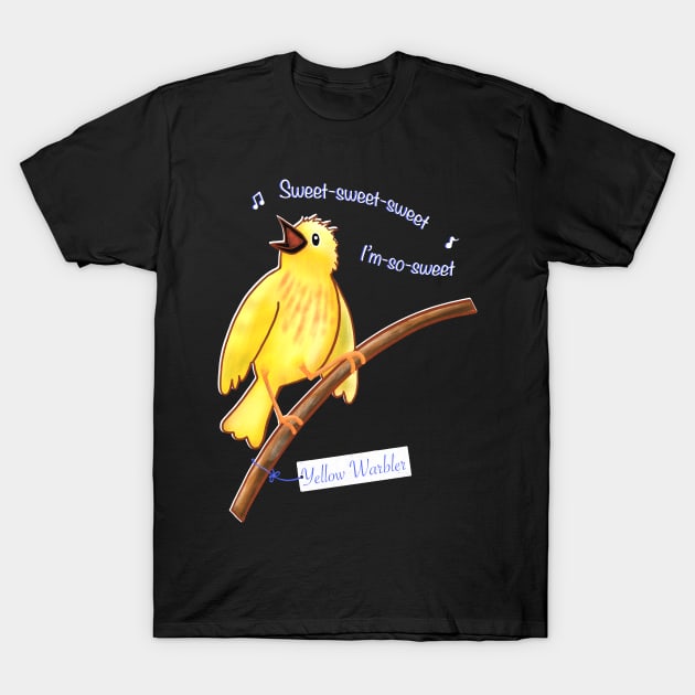Sweet Yellow Warbler T-Shirt by DragonpupLees